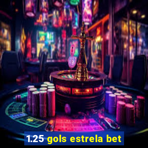 1.25 gols estrela bet