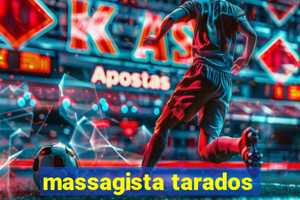 massagista tarados