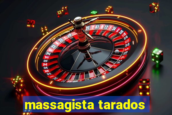 massagista tarados