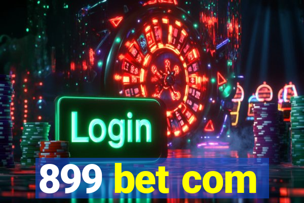 899 bet com