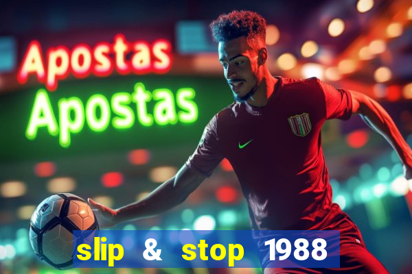 slip & stop 1988 bingo tarte!!!