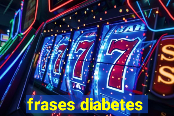 frases diabetes