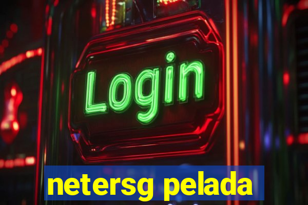 netersg pelada
