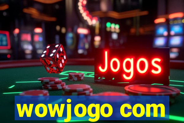 wowjogo com