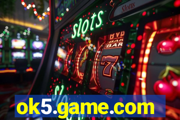 ok5.game.com