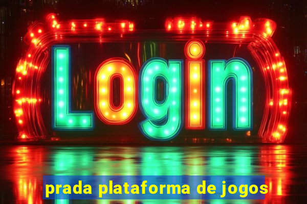 prada plataforma de jogos
