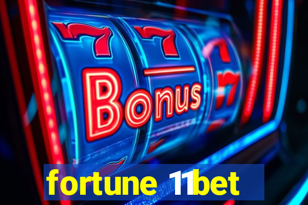 fortune 11bet