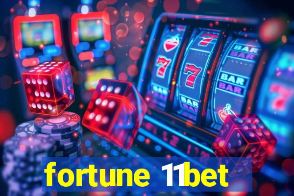 fortune 11bet