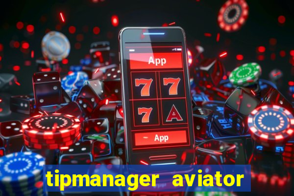 tipmanager aviator aposta 1