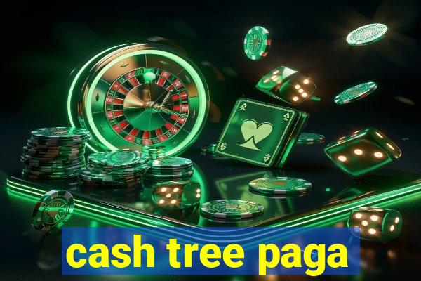cash tree paga