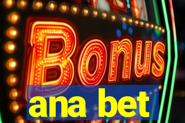 ana bet