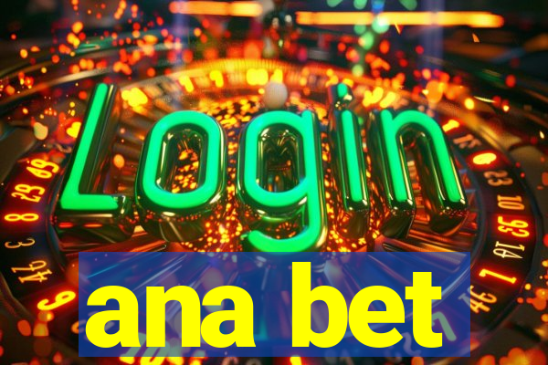 ana bet