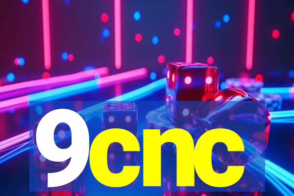 9cnc