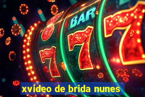 xvideo de brida nunes