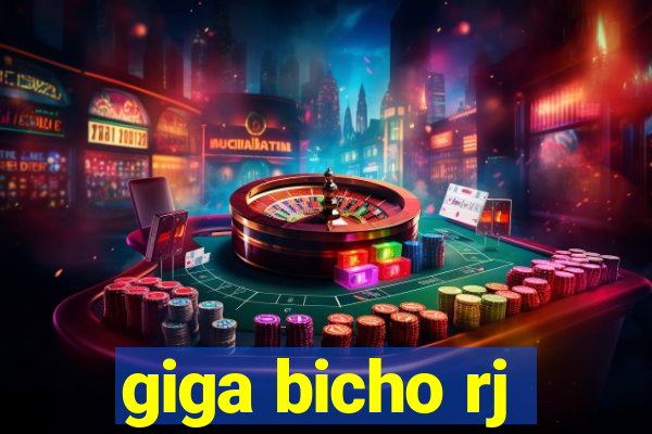 giga bicho rj
