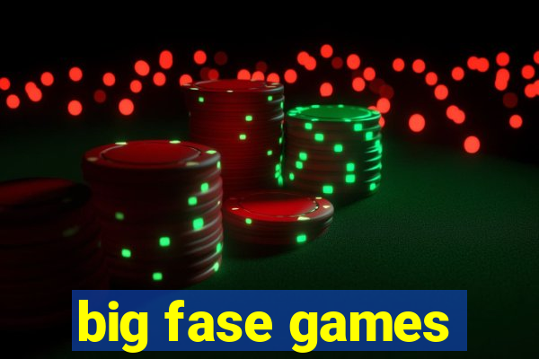big fase games