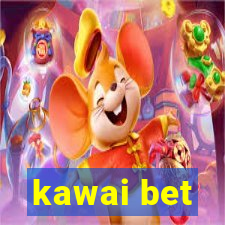 kawai bet