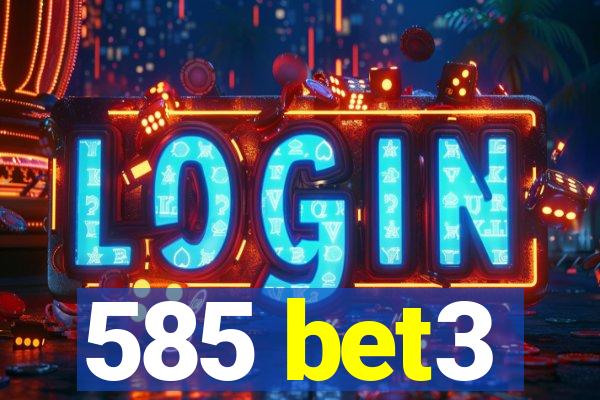 585 bet3