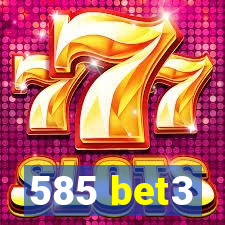 585 bet3