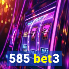585 bet3
