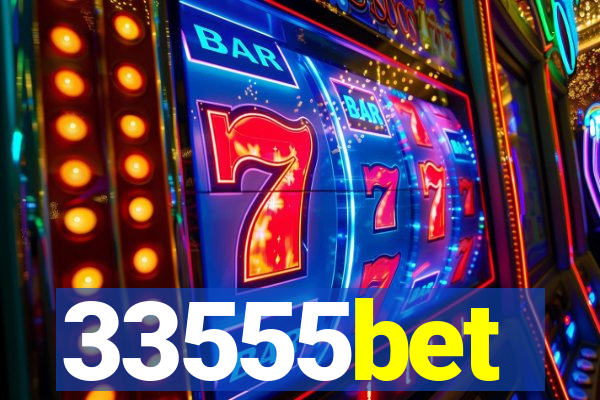 33555bet