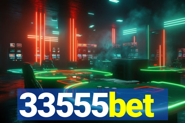 33555bet