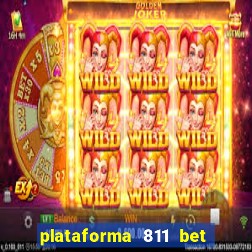 plataforma 811 bet é confiável
