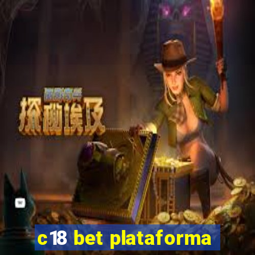 c18 bet plataforma
