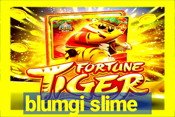 blumgi slime