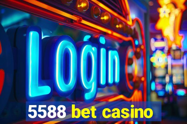 5588 bet casino