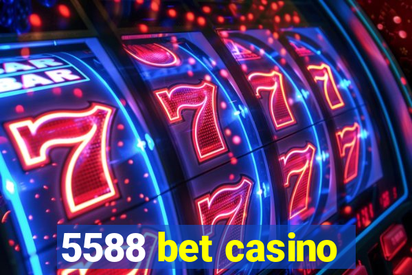 5588 bet casino