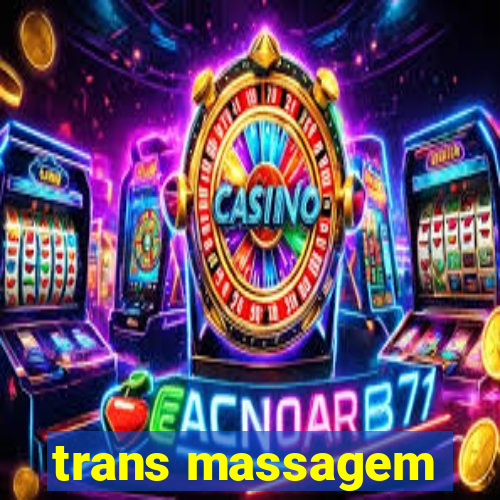trans massagem