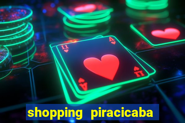 shopping piracicaba - brmalls