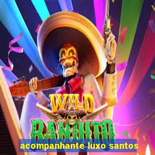 acompanhante luxo santos