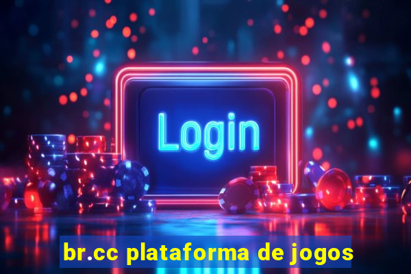 br.cc plataforma de jogos