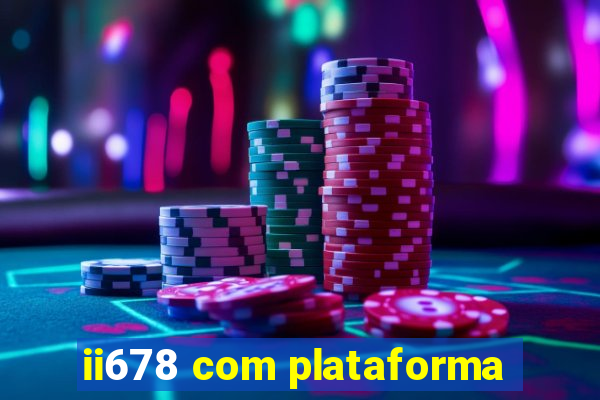 ii678 com plataforma