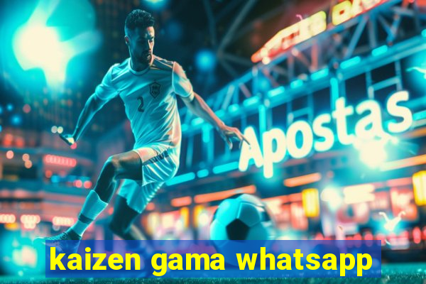 kaizen gama whatsapp