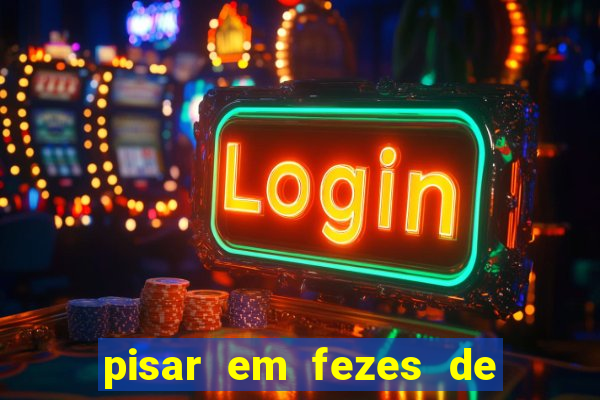 pisar em fezes de cachorro jogo do bicho