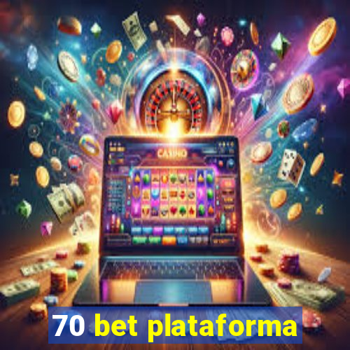 70 bet plataforma