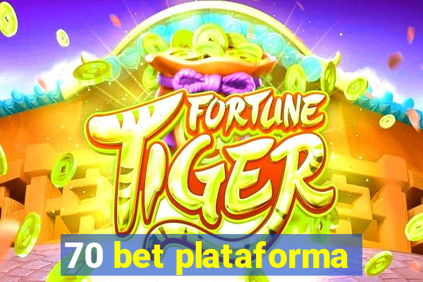 70 bet plataforma