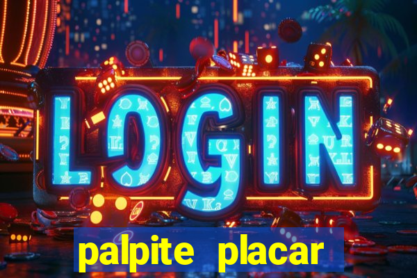 palpite placar exato de hoje