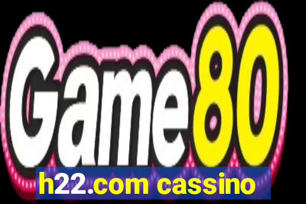 h22.com cassino