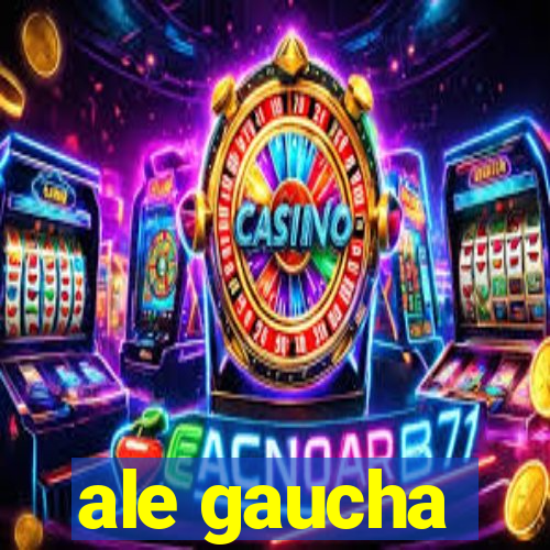 ale gaucha
