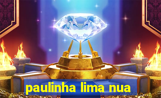 paulinha lima nua
