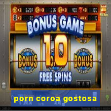 porn coroa gostosa