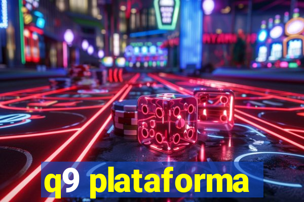 q9 plataforma