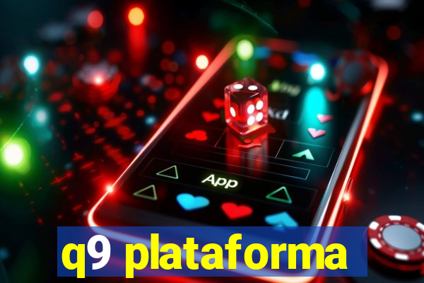 q9 plataforma