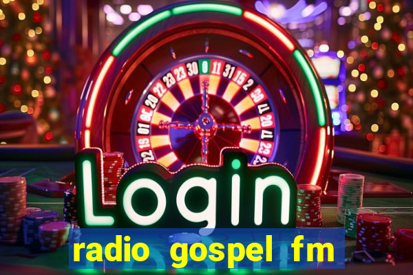 radio gospel fm salvador bahia