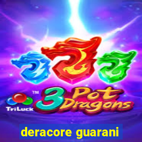 deracore guarani