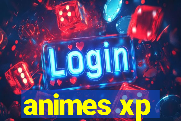animes xp